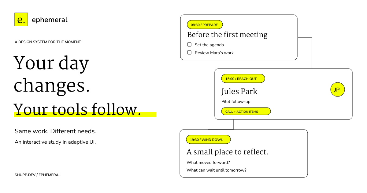 Ephemeral's black, white and canary components change from morning preparation to afternoon outreach and evening reflection.